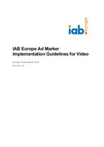 IAB Europe Ad Marker Implementation Guidelines for Video Issued 14 November 2016 Version 1.0  Table of Contents