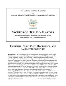 The Culinary Institute of America and Harvard School of Public Health—Department of Nutrition WORLDS OF HEALTHY FLAVORS A Leadership Initiative for Chain Restaurants, Hotels,