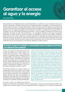 Garantizar el acceso al agua y la energía Nota informativa Toda sociedad, con independencia de su nivel de desarrollo, su localización y de su dotación de recursos, se enfrenta a problemas y desafíos relacionados con