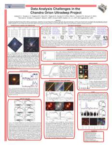 Data Analysis Challenges in the Chandra Orion Ultradeep Project Getman K.V., Townsley L.K., Feigelson E.D., Broos P.S., Tsujimoto M., Garmire G.P. (PSU), Wolk S.J., Harnden F.R., Murray S.S. (SAO), Flaccomio E., Sciortin