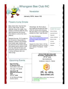 Whangarei Bee Club INC Newsletter January 2016, Issue 133 Flowers trump Smoke Bees attack when they feel their