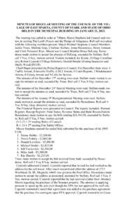 MINUTES OF REGULAR MEETING OF THE COUNCIL OF THE VILLAGE OF EAST SPARTA, COUNTY OF STARK AND STATE OF OHIO HELD IN THE MUNICIPAL BUILDING ON JANUARY 21, 2013. The meeting was called to order at 7:00pm. Mayor Stephens led