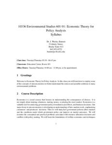 10336 Environmental Studies: Economic Theory for Policy Analysis Syllabus Dr. J. Wesley Burnett 5 Liberty Street, Beatty Suite 413