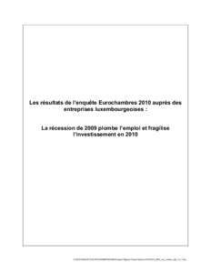 Les résultats de l’enquête Eurochambres 2010 auprès des entreprises luxembourgeoises : La récession de 2009 plombe l’emploi et fragilise l’investissement en 2010
