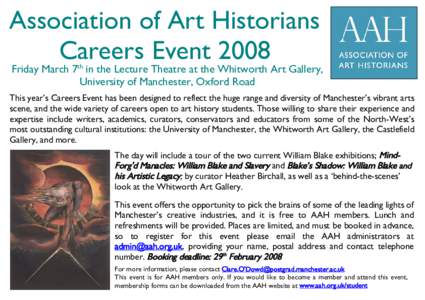 Association of Art Historians Careers Event 2008 Friday March 7th in the Lecture Theatre at the Whitworth Art Gallery, University of Manchester, Oxford Road