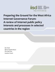 Preparing the Ground for the West Africa Internet Governance Forum: A review of Internet public policy interests and processes in selected countries in the region A Life Cycle Assessment Study