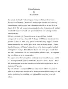 Written Testimony for Mr. Avi Israel My name is Avi Israel. I’m here to speak for my son Michael David Israel. . Michael was every body’s dream child: he never got in trouble and was a very compassionate sensitive yo