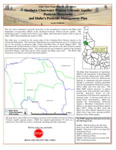 Idaho State Department of Agriculture  Southern Clearwater Plateau Volcanic Aquifer Pesticide Detections and Idaho’s Pesticide Management Plan Jessica Atlakson