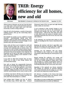 TREB: Energy efficiency for all homes, new and old Bill Johnston  TREB PRESIDENT’S COLUMN AS IT APPEARS IN THE TORONTO STAR