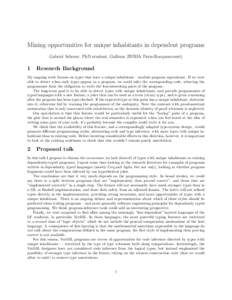 Mining opportunities for unique inhabitants in dependent programs Gabriel Scherer, PhD student, Gallium (INRIA Paris-Rocquencourt) 1  Research Background