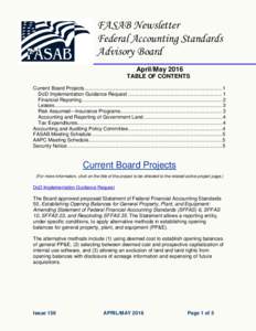 FASAB Newsletter Federal Accounting Standards Advisory Board April/May 2016 TABLE OF CONTENTS Current Board Projects .................................................................................................. 1