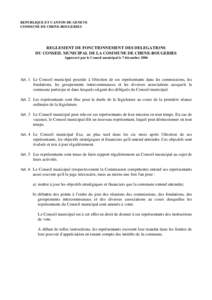 REPUBLIQUE ET CANTON DE GENEVE COMMUNE DE CHENE-BOUGERIES REGLEMENT DE FONCTIONNEMENT DES DELEGATIONS DU CONSEIL MUNICIPAL DE LA COMMUNE DE CHENE-BOUGERIES Approuvé par le Conseil municipal le 7 décembre 2006