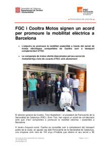 ■ Comunicat de premsa ■  FGC i Cooltra Motos signen un acord per promoure la mobilitat elèctrica a Barcelona  L’objectiu és promoure la mobilitat sostenible a través del servei de