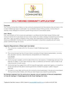 2016 THRIVING COMMUNITY APPLICATION* Overview: The Thriving Communities Initiative is a new community development tool that enables cities and towns in the tri-state Chattanooga region to participate in an accelerated de