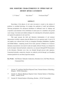 SOIL MOISTURE CHARACTERISTICS IN UPPER PART OF HINDON RIVER CATCHMENT C. P. Kumar* Vijay Kumar**