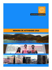 MEMORIA DE ACTIVIDADESFotografías de Portada - Superior: Isla de Cabrera, Baleares - Central: Ganadores de la I Olimpiada de Geografía de España, 2010