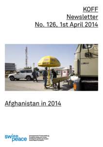 KOFF Newsletter No. 126, 1st April 2014 Afghanistan in 2014