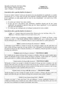 Disciplina de Filosofia, I.E.E Olavo Bilac. Prof. estagiário: Marcelo Fischborn Aula 5, Unidade 1, 2 de Junho deCORREÇÃO DA AVALIAÇÃO