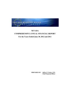 NEVADA COMPREHENSIVE ANNUAL FINANCIAL REPORT For the Years Ended June 30, 2012 and 2011 PREPARED BY: