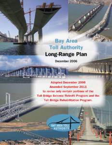 Bay Area Toll Authority / Richmond – San Rafael Bridge / Benicia–Martinez Bridge / San Francisco – Oakland Bay Bridge / Carquinez Bridge / FasTrak / San Mateo – Hayward Bridge / Antioch Bridge / Interstate 880 / California / San Francisco Bay Area / San Francisco Bay