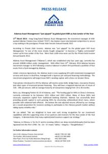 PRESS RELEASE  Adamas Asset Management “just pipped” by global giant KKR as Asia Lender of the Year 17th March 2014: Hong Kong-based Adamas Asset Management, the investment manager of AIMquoted Adamas Finance Asia Li