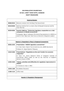 EAS REGULATORY ROUNDTABLE 18 JULY, DUSIT THANI HOTEL, BANGKOK DRAFT PROGRAMME Opening Session[removed]