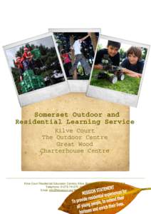 Somerset Outdoor and Residential Learning Service Kilve Court The Outdoor Centre Great Wood Charterhouse Centre