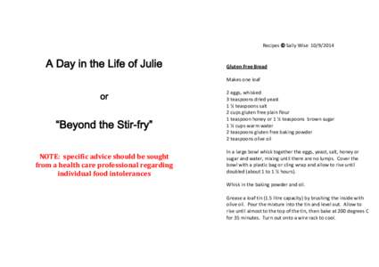 Recipes © Sally Wise[removed]A Day in the Life of Julie Gluten Free Bread Makes one loaf