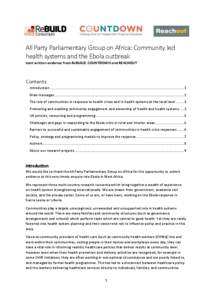 All Party Parliamentary Group on Africa: Community led health systems and the Ebola outbreak Joint written evidence from ReBUILD, COUNTDOWN and REACHOUT Contents Introduction .............................................