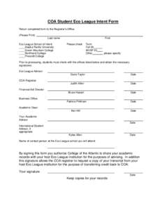 COA Student Eco League Intent Form Return completed form to the Registrar’s Office (Please Print) Last name Eco League School of Intent ____Alaska Pacific University
