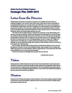 Alaska Sea Grant College Program  Strategic Plan[removed]Letter from the Director Alaska’s marine and coastal environments, so precious to our residents and visitors alike, are