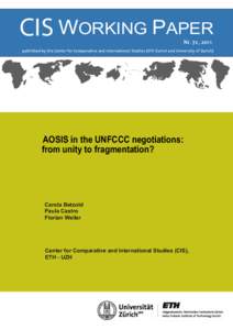 CIS WORKING PAPER Nr. 72 , 2011 published by the Center for Comparative and International Studies (ETH Zurich and University of Zurich)  AOSIS in the UNFCCC negotiations: