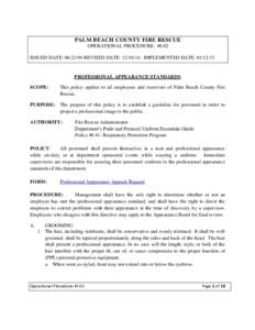 PALM BEACH COUNTY FIRE RESCUE OPERATIONAL PROCEDURE: #I-02 ISSUED DATE: REVISED DATE: IMPLEMENTED DATE: PROFESSIONAL APPEARANCE STANDARDS SCOPE: