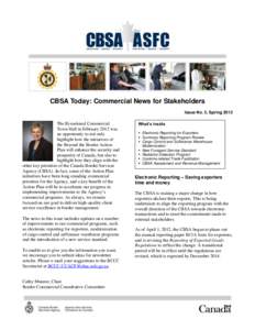 CBSA Today: Commercial News for Stakeholders Issue No. 3, Spring 2012 The Bi-national Commercial Town Hall in February 2012 was an opportunity to not only
