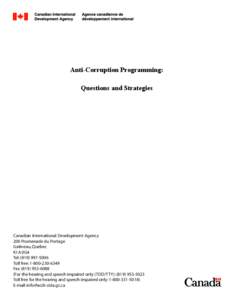 Anti-Corruption Programming: Questions and Strategies Canadian International Development Agency 200 Promenade du Portage Gatineau, Quebec