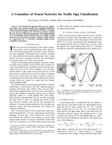 A Committee of Neural Networks for Traffic Sign Classification Dan Cires¸an, Ueli Meier, Jonathan Masci and J¨urgen Schmidhuber Abstract— We describe the approach that won the preliminary phase of the German traffic 