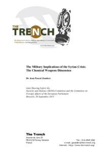 The Military Implications of the Syrian Crisis: The Chemical Weapons Dimension Dr Jean Pascal Zanders Joint Hearing before the Security and Defence (SEDE) Committee and the Committee on