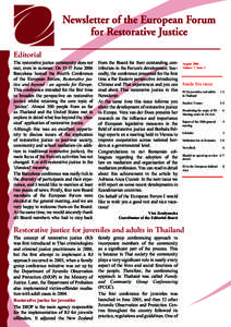 Editorial The restorative justice community does not rest, even in summer. OnJune 2006 Barcelona hosted the Fourth Conference of the European Forum, Restorative justice and beyond - an agenda for Europe. This conf