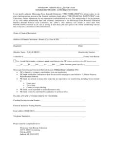 MISSISSIPPI FARM BUREAU® FEDERATION MEMBERSHIP DUES/PIC AUTHORIZATION FORM I (we) hereby authorize Mississippi Farm Bureau® Federation (“THE FEDERATION”) to initiate entries to my (our) checking/savings account at 