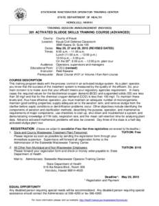 STATEWIDE WASTEWATER OPERATOR TRAINING CENTER STATE DEPARTMENT OF HEALTH HONOLULU, HAWAII TRAINING SESSION ANNOUNCEMENT (REVISEDACTIVATED SLUDGE SKILLS TRAINING COURSE (ADVANCED)