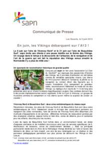 Communiqué de Presse Les Essarts, le 5 juin 2015 En juin, les Vikings débarquent sur l’A13 ! Le 6 juin sur l’aire de Vironvay Nord* et le 21 juin sur l’aire de Beauchêne Sud*, sapn invite ses clients à une paus