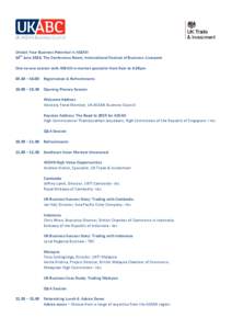 Unlock Your Business Potential in ASEAN 24th June 2014, The Conference Room, International Festival of Business, Liverpool One-to-one session with ASEAN in-market specialist from 9am to 4.30pm 09.30 – 10.00 Registratio