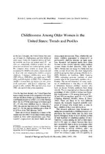 JOYCEC. ABMAANDGLADYSM. MARTINEZ National Centerfor Health Statistics  ChildlessnessAmong OlderWomen in the United States:Trendsand Profiles  In the last 2 decades, the UnitedStates has seen