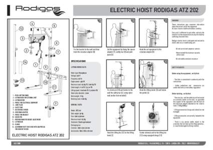 ELECTRIC HOIST RODIGAS ATZ 202 WARNING! These instructions give important information about the correct use of the equipment. All users have to read the directions carefully. Every wall is different to each other, and on