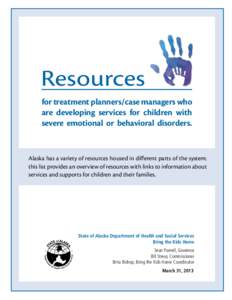 Resources  for treatment planners/case managers who are developing services for children with severe emotional or behavioral disorders.