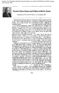 Essays of an Information Scientist: Science Reviews, Journalism Inventiveness and Other Essays, Vol:14, p.312, 1991 Physicist Mixes Science and Politics in Bid for Senate Reprinted from THE SCIENTIST@ 2(17): 14, 19 Septe