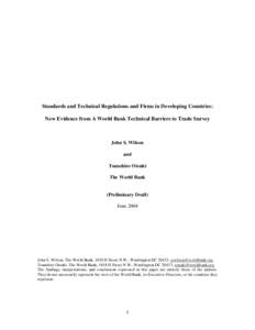 Standards and Technical Regulations and Firms in Developing Countries: New Evidence from A World Bank Technical Barriers to Trade Survey John S. Wilson and Tsunehiro Otsuki