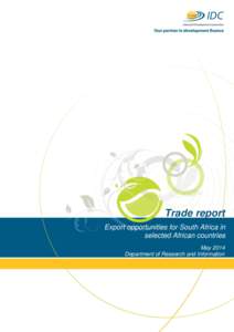 Trade report Export opportunities for South Africa in selected African countries May 2014 Department of Research and Information