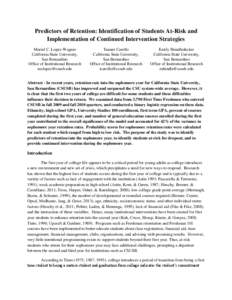 Predictors of Retention: Identification of Students At-Risk and Implementation of Continued Intervention Strategies Muriel C. Lopez-Wagner California State University, San Bernardino Office of Institutional Research