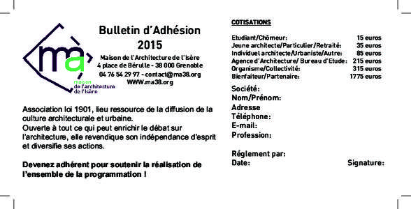 Bulletin d’Adhésion 2015 Maison de l’Architecture de l’Isère 4 place de BérulleGrenoble -  WWW.ma38.org